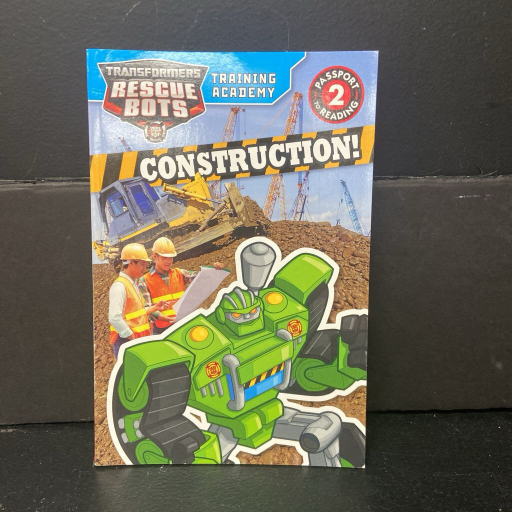 Construction (Transformers Rescue Bots: Training Academy) (Trey King) (Passport to Reading Level 2) -character reader paperback