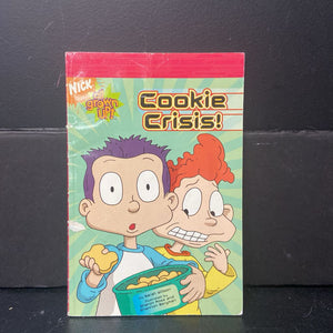Cookie Crisis! (Nick All Grown Up!) (Sarah Wilson) -character reader paperback