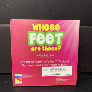 Whose Feet Are These? (Lift-the-Flap) (John Tedesco) -board