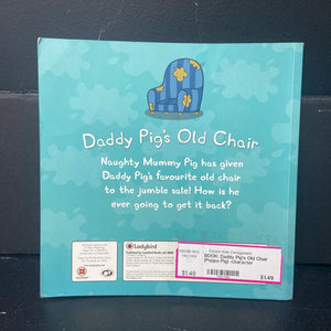 Daddy Pig's Old Chair (Peppa Pig) -character paperback