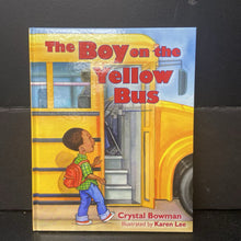 Load image into Gallery viewer, The Boy on the Yellow Bus (Crystal Bowman) -religion hardcover
