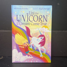 Load image into Gallery viewer, Uni the Unicorn and the Dream Come True (Amy Krouse Rosenthal) -character hardcover
