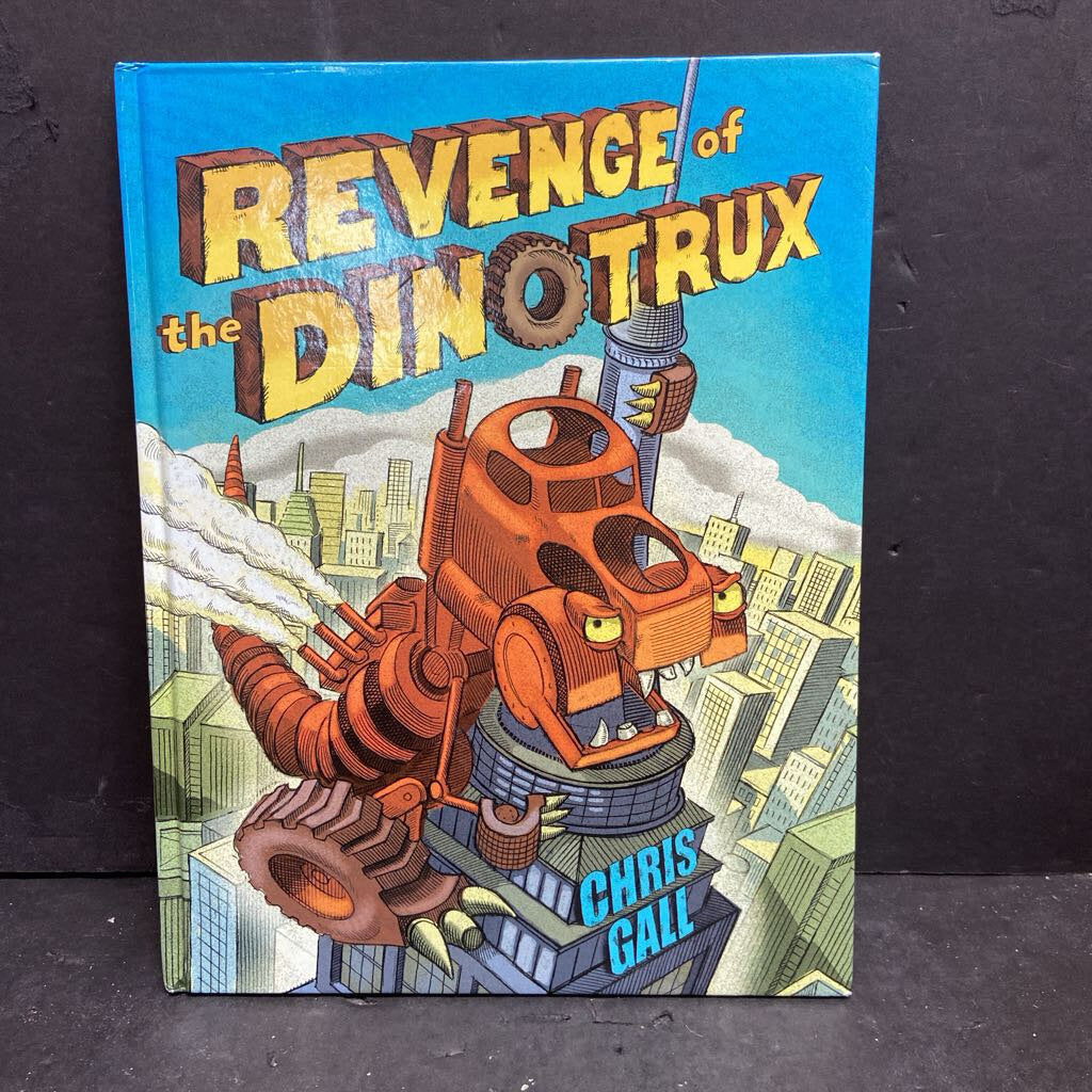 Revenge of the Dinotrux (Chris Gall) -hardcover