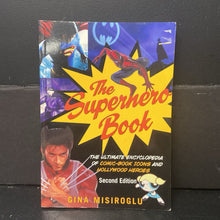 Load image into Gallery viewer, The Superhero Book: The Ultimate Encyclopedia of Comic-Book Icons and Hollywood Heroes (Second Edition) (Gina Misiroglu) -character paperback

