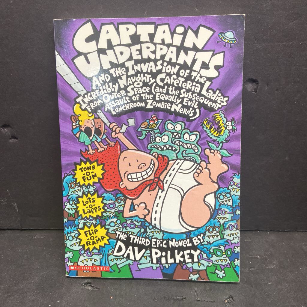 Captain Underpants and the Invasion of the Incredibly Naughty Cafeteria Ladies From Outer Space (and the Subsequent Assault of the Equally Evil Lunchroom Zombie Nerds) (Dav Pilkey) -series paperback