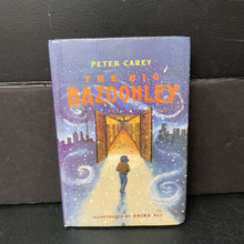 Load image into Gallery viewer, The Big Bazoohley (Peter Carey) -chapter hardcover
