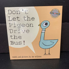 Load image into Gallery viewer, Don&#39;t Let the Pigeon Drive the Bus! (Mo Willems) -character hardcover
