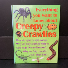 Load image into Gallery viewer, Everything You Want to Know about Creepy Crawlies (Wendy Madgwick) (Insects) -educational hardcover
