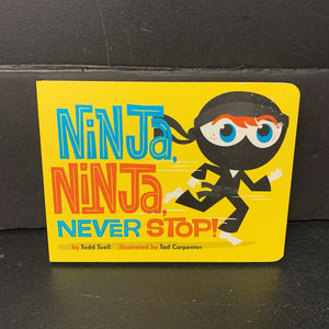 Ninja, Ninja, Never Stop! (Todd Tuell) -board