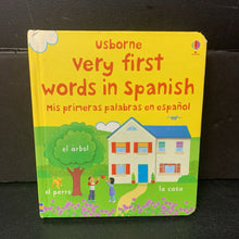 Load image into Gallery viewer, Very First Words in Spanish/ Mis Primeras Palabras en Espanol (Jo Litchfield) (Usborne) (In English/Spanish) -educational board
