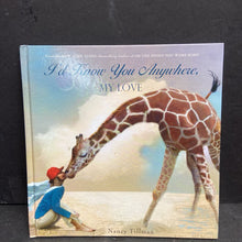 Load image into Gallery viewer, I&#39;d Know You Anywhere My Love (Nancy Tillman) -hardcover
