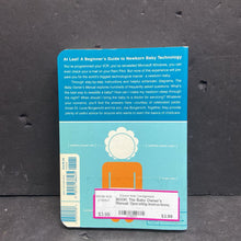 Load image into Gallery viewer, The Baby Owner's Manual: Operating Instructions, Trouble-Shooting Tips, and Advice on First-Year Maintenance (Louis Borgenicht &amp; Joe Borgenicht) -nursery parenting paperback
