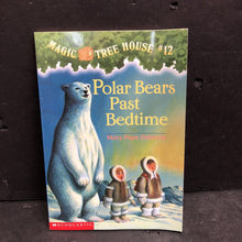 Load image into Gallery viewer, Polar Bears Past Bedtime (Magic Tree House) (Mary Pope Osborne) -series paperback
