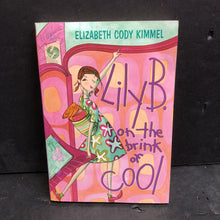 Load image into Gallery viewer, Lily B. On The Brink of Cool (Elizabeth Cody Kimmel) -chapter paperback
