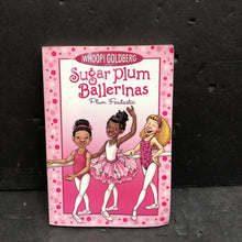 Load image into Gallery viewer, Plum Fantastic (Sugar Plum Ballerinas) (Whoopi Goldberg) -series paperback
