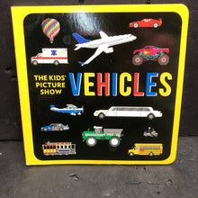 Load image into Gallery viewer, The Kids&#39; Picture Show: Vehicles (Steve Degregorio &amp; Chieri De -board
