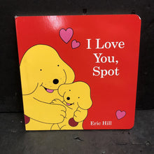 Load image into Gallery viewer, I Love You, Spot (Eric Hill) -board
