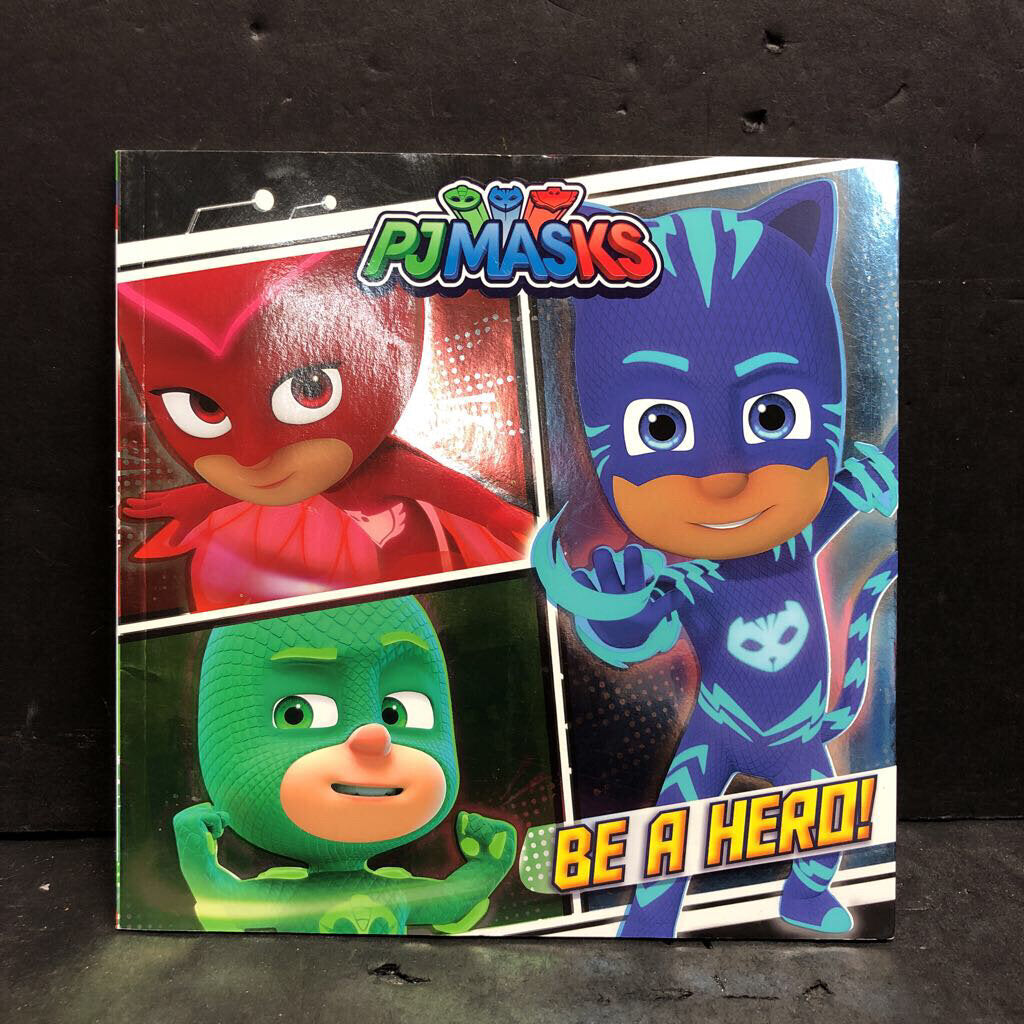 Be a Hero! (PJ Masks) (May Nakamura) -character paperback