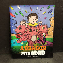 Load image into Gallery viewer, A Dragon With ADHD (Steve Herman) (My Dragon Books Vol. 41) -paperback
