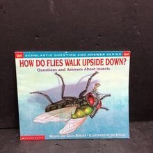 Load image into Gallery viewer, How Do Flies Walk Upside Down? Questions and Answers About Insects (Scholastic Q &amp; A) (Melvin Berger &amp; Gilda Berger) -educational paperback
