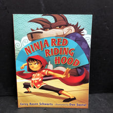 Load image into Gallery viewer, Ninja Red Riding Hood (Corey Rosen Schwartz) -paperback
