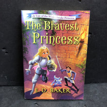Load image into Gallery viewer, The Bravest Princess (E.D. Baker) (Wide-Awake Princess) -series paperback
