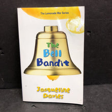 Load image into Gallery viewer, The Bell Bandit (Lemonade War) (Jacqueline Davies) -series paperback
