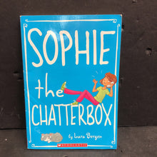 Load image into Gallery viewer, Sophie the Chatterbox (Sophie Miller) (Laura Bergen) -series paperback
