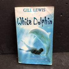 Load image into Gallery viewer, White Dolphin (Gill Lewis) -chapter paperback
