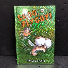 Load image into Gallery viewer, Shoo Fly Guy! (Tedd Arnold) -character reader hardcover

