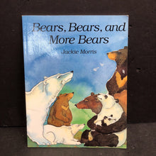 Load image into Gallery viewer, Bears, Bears, and More Bears (Jackie Morris) -paperback

