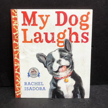 Load image into Gallery viewer, My Dog Laughs (Rachel Isadora) -paperback

