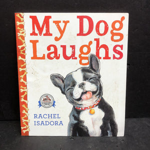 My Dog Laughs (Rachel Isadora) -paperback