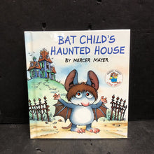 Load image into Gallery viewer, Bat Child&#39;s Haunted House (Mercer Mayer) (Little Critter) (Halloween) -character holiday harcover
