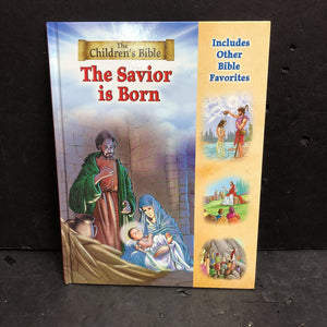The Savior is Born (The Children's Bible) -religion hardcover