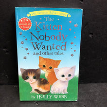 Load image into Gallery viewer, The Kitten Nobody Wanted and Other Tales (Pet Rescue Adventures) (Holly Webb) -series paperback
