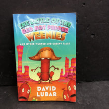 Load image into Gallery viewer, The Battle of the Red Hot Pepper Weenies and Other Warped and Creepy Tales (Weenies) (David Lubar) -series paperback

