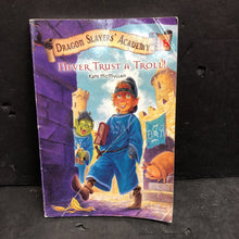 Load image into Gallery viewer, Never Trust a Troll! (Dragon Slayers' Academy) (Kate McMullan) -series paperback
