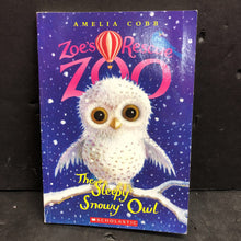 Load image into Gallery viewer, The Sleepy Snowy Owl (Zoe's Rescue Zoo) (Amelia Cobb) -series paperback
