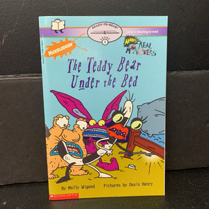 The Teddy Bear Under the Bed (Ready to Read Level 1) (Molly Wigand) (Nickelodeon Aaahh! Real Monsters) -character reader paperback