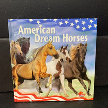 Load image into Gallery viewer, American Dream Horses -educational hardcover
