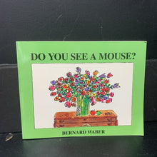 Load image into Gallery viewer, Do You See a Mouse? (Bernard Waber) -paperback
