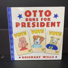 Load image into Gallery viewer, Otto Runs For President (Rosemary Wells) -hardcover
