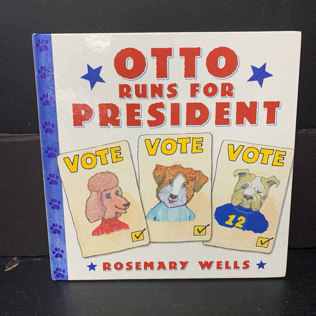 Otto Runs For President (Rosemary Wells) -hardcover