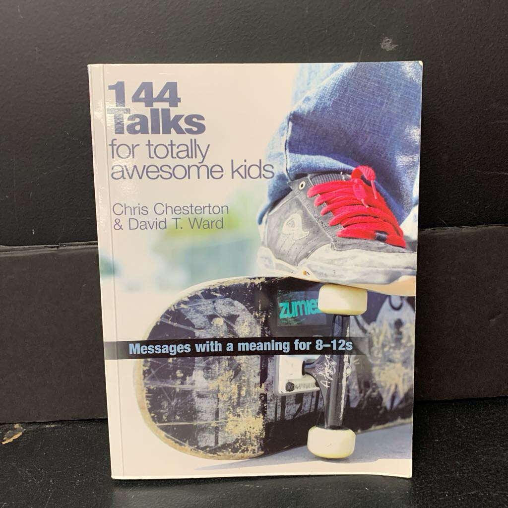 144 Talks for Totally Awesome Kids (Chris Chesterton & David T. Ward) -religion paperback