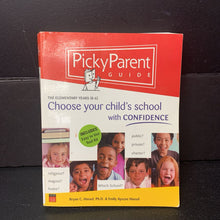 Load image into Gallery viewer, Choose Your Child's School with Confidence: The Elementary Years, K-6 (Picky Parent Guide) (Bryan C. Hassel &amp; Emily Ayscue Hassel) -parenting paperback
