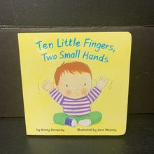 Load image into Gallery viewer, Ten Little Fingers, Two Small Hands (Kristy Demsey) -board)
