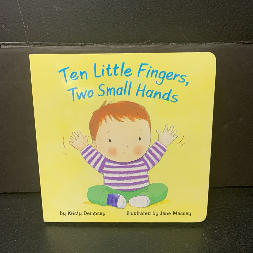 Ten Little Fingers, Two Small Hands (Kristy Demsey) -board)