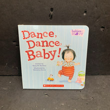 Load image into Gallery viewer, Dance, Dance, Baby! (Babies on the Move) (Anna W. Bardaus) -board
