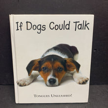 Load image into Gallery viewer, If Dogs Could Talk -humor hardcover
